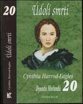 Cynthia Harrod-Eagles: Dynastie Morlandů. 20. díl, Údolí smrti