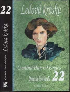 Cynthia Harrod-Eagles: Dynastie Morlandů. 22. díl, Ledová kráska