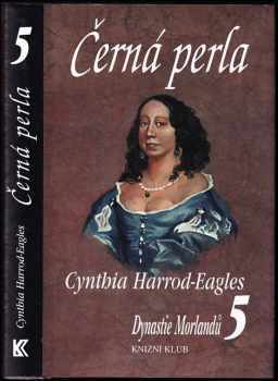 Cynthia Harrod-Eagles: Dynastie Morlandů. 5. díl, Černá perla