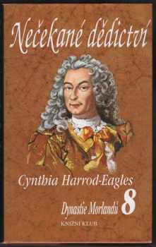 Cynthia Harrod-Eagles: Dynastie Morlandů. 8, Nečekané dědictví