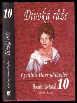 Dynastie Morlandů : Divoká růže - 10. díl