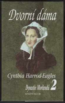 Cynthia Harrod-Eagles: Dynastie Morlandů