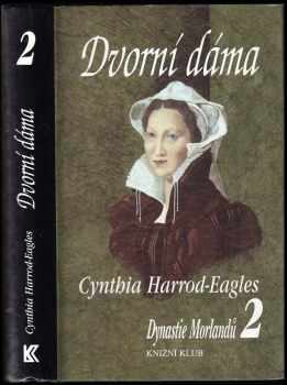 Dynastie Morlandů : Dvorní dáma - 2. díl