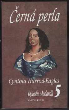 Cynthia Harrod-Eagles: Dynastie Morlandů. Díl 5, Černá perla