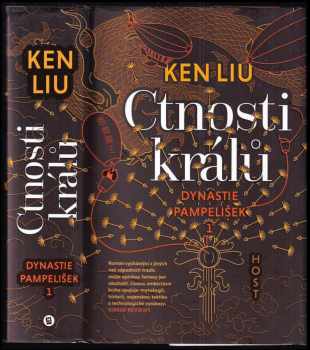 Ken Liu: Dynastie pampelišek : Ctnosti králů