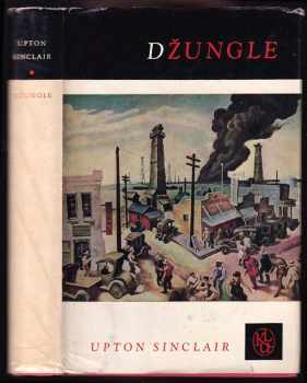 Džungle - Upton Sinclair (1962, Státní nakladatelství krásné literatury a umění) - ID: 236603