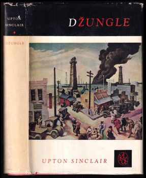 Džungle - Upton Sinclair (1962, Státní nakladatelství krásné literatury a umění) - ID: 755862