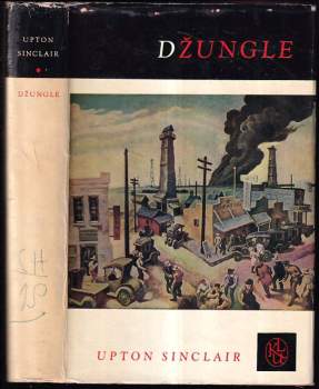 Džungle - Upton Sinclair (1962, Státní nakladatelství krásné literatury a umění) - ID: 768290