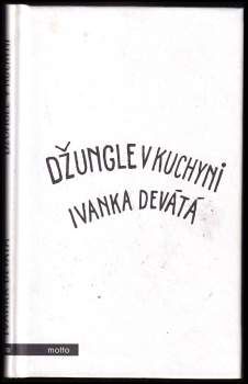 Ivanka Devátá: Džungle v kuchyni