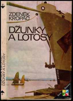 Zdeněk Kropáč: Džunky a lotosy