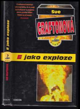 Sue Grafton: E jako exploze : krimi