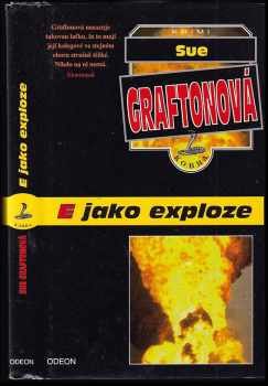 Sue Grafton: E jako exploze : krimi