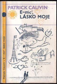 E = mc na druhou, lásko moje