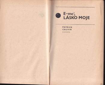 Patrick Cauvin: E = mc na druhou, lásko moje
