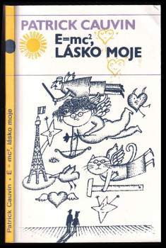 E = mc na druhou, lásko moje