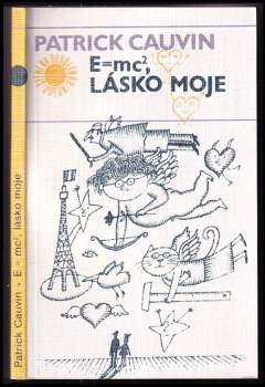 E = mc na druhou, lásko moje