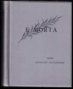 Jaroslav Vrchlický: È morta