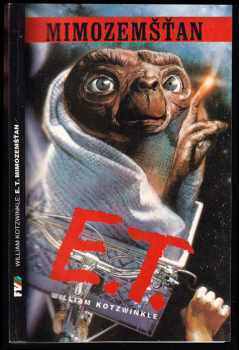 William Kotzwinkle: E. T. Mimozemšťan