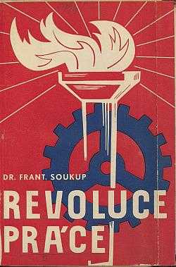 František Soukup: Revoluce práce