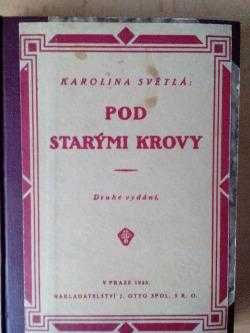 Karolina Světlá: Pod starými krovy