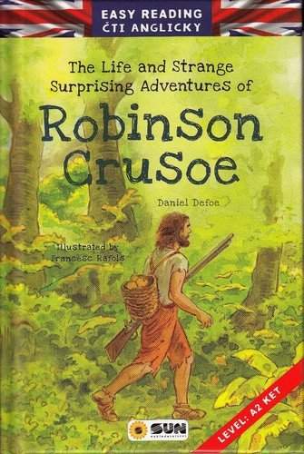 The life and strange surprising adventures of Robinson Crusoe