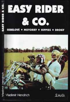 Vladimír Hendrich: Easy Rider & Co