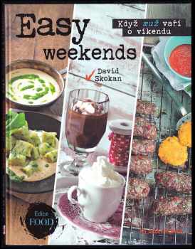 Easy weekends : když muž vaří o víkendu