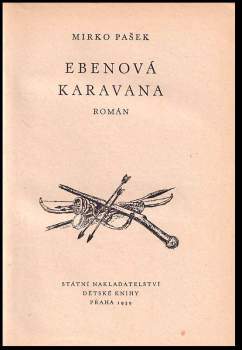 Mirko Pašek: Ebenová karavana