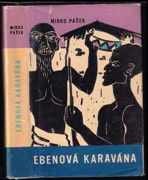 Mirko Pašek: Ebenová karavána