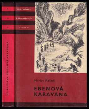 Mirko Pašek: Ebenová karavana