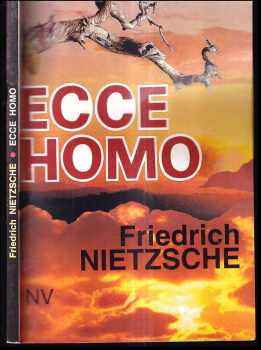 Friedrich Nietzsche: Ecce homo