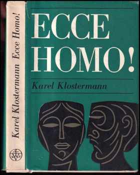 Karel Klostermann: Ecce homo!