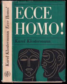 Karel Klostermann: Ecce homo!