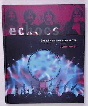 Glenn Povey: Echoes : úplná historie Pink Floyd