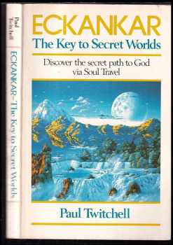 Paul Twitchell: Eckankar: The Key to Secret Worlds