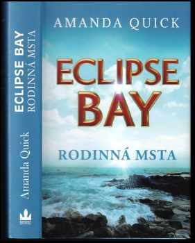 Eclipse Bay : Rodinná msta - Amanda Quick (2016, Baronet)