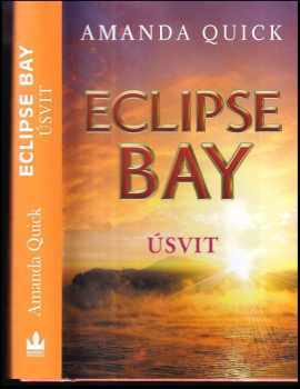 Eclipse Bay : Úsvit - Amanda Quick (2016, Baronet)