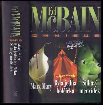 Mary, Mary ; Byla jedna holčička ; Šilhavý medvídek : Ed McBain omnibus : v hlavní roli Matthew Hope