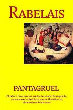Pantagruel, král Dipsodů, vylíčený ve své přirozenosti