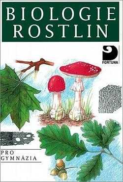 Biologie rostlin pro 1. ročník gymnázií