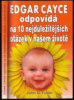 Edgar Cayce odpovídá na 10 nejdůležitějších otázek v našem životě