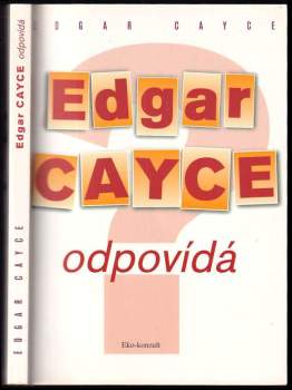 Edgar Cayce odpovídá na vaše otázky