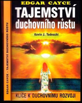 Edgar Cayce - tajemství duchovního růstu