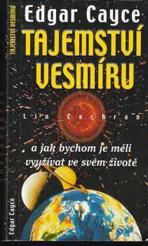 Tajemství vesmíru a jak bychom je měli využívat ve svém životě
