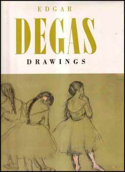 Jaromír Pečírka: Edgar Degas - drawings