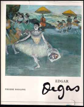 Phoebe Pool: Edgar Degas