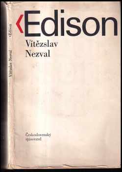 Edison : báseň o pěti zpěvech s doslovem Signál času - Vítězslav Nezval (1969, Československý spisovatel) - ID: 121704