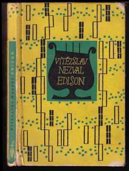 Edison ; Podivuhodný kouzelník ; Neznámá ze Seiny - Vítězslav Nezval (1958, Mladá fronta) - ID: 230904