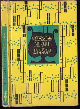 Vítězslav Nezval: Edison ; Podivuhodný kouzelník ; Neznámá ze Seiny