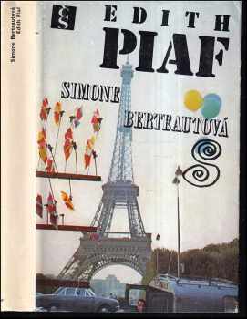 Edith Piaf - Simone Berteaut (1974, Československý spisovatel) - ID: 813178